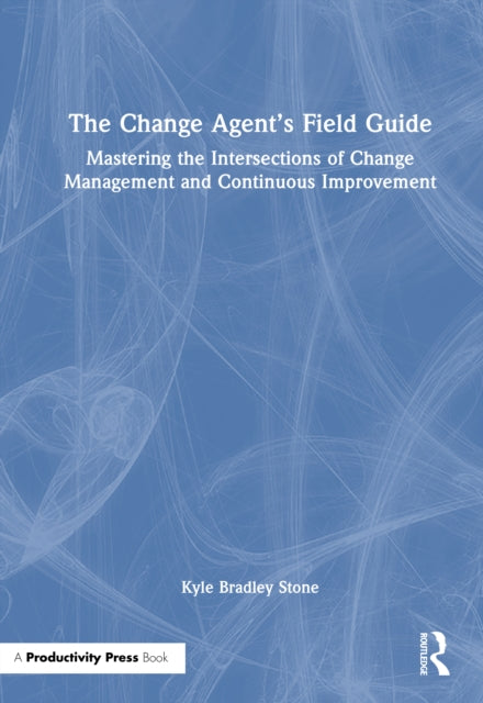 Book cover of: Change Agent’s Field Guide