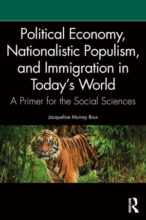 Political Economy, Nationalistic Populism, and Immigration in Today's World