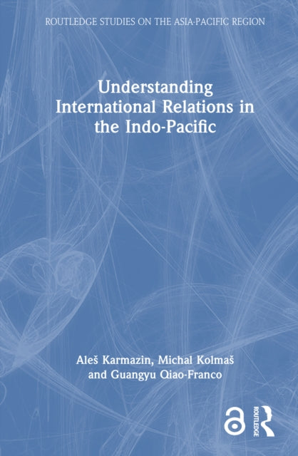 Book cover of: Understanding International Relations in the Indo-Pacific