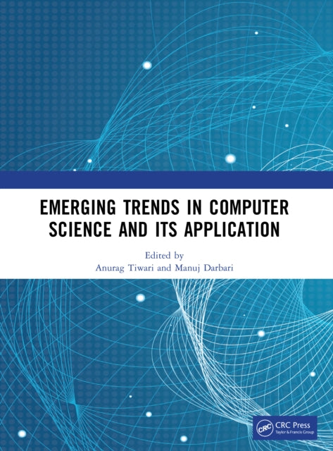 Book cover of: Emerging Trends in Computer Science and Its Application. By: Anurag Tiwari