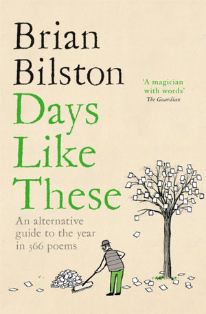 Days Like These, An Alternative Guide to the Year in 366 Poems