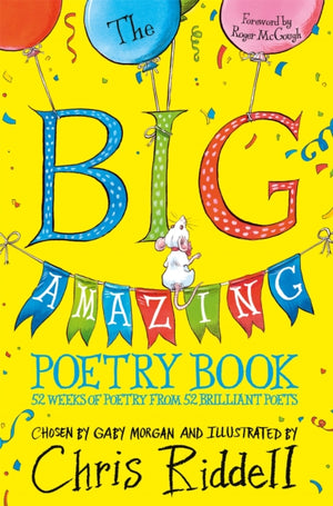 Big Amazing Poetry Book, 52 Weeks of Poetry From 52 Brilliant Poets