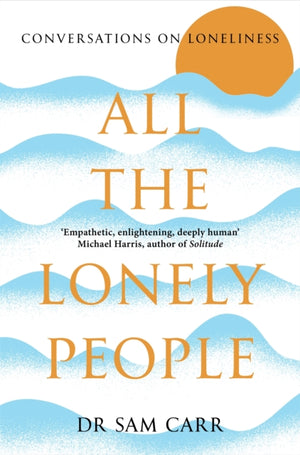 All the Lonely People, Conversations on Loneliness