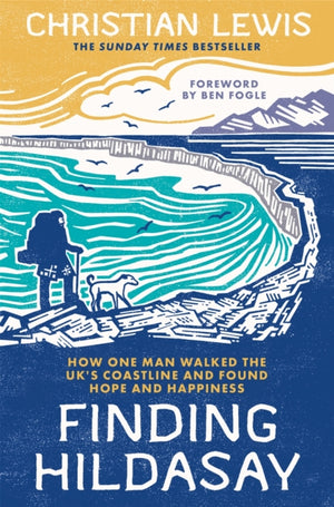 Finding Hildasay, How One Man Walked the UK's Coastline and Found Hope and Happiness