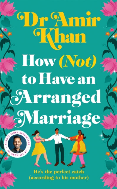 Book cover of: How (Not) to Have an Arranged Marriage. By: Amir Khan