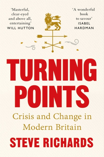 Turning Points, Crisis and Change in Modern Britain
