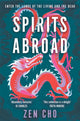 Spirits Abroad, This award-winning collection, inspired by Asian myths and folklore, will entertain and delight 9781035015665 Zen Cho
