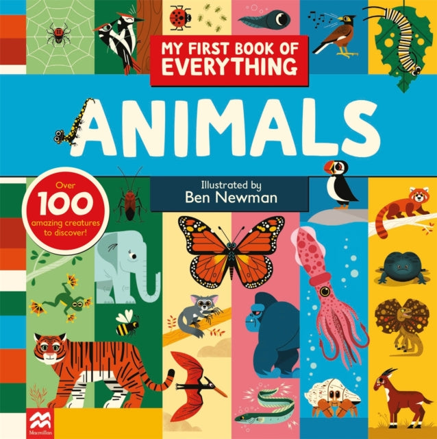 Book cover of: My First Book of Everything: Animals. By: Ben Newman