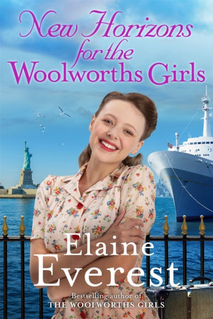 New Horizons for the Woolworths Girls, An emotional story of change and hope, the much-anticipated final novel in the bestselling Woolworths Girls series