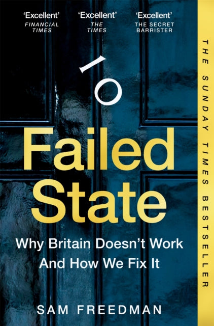 Failed State, Why Britain Doesn't Work and How We Fix It 9781035026609 Sam Freedman