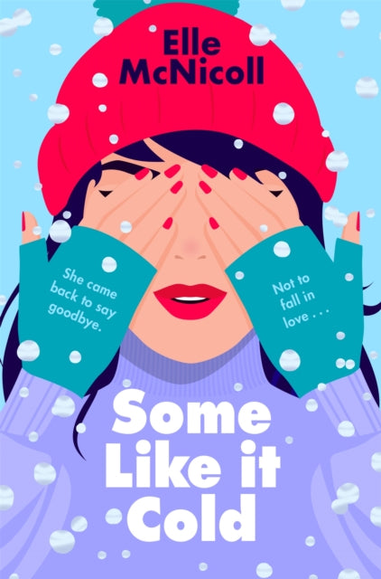 Some Like it Cold, A Cosy YA Romance That Will Melt Your Heart 9781035027842 Elle McNicoll