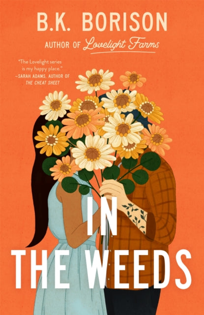 In the Weeds, The Sweetest Grumpy x Sunshine Romance! 9781035028832 B. K. Borison