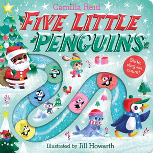 Five Little Penguins, A Festive Nursery Rhyme Counting Book for Toddlers