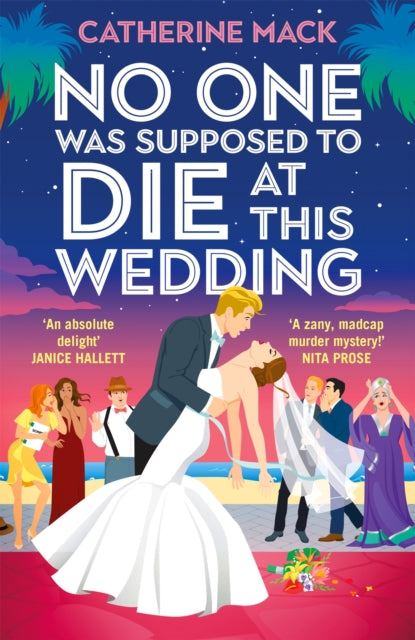 No one was Supposed to Die at this Wedding 9781035032112 Catherine Mack