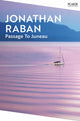 Book cover of: Passage To Juneau. By: Jonathan Raban