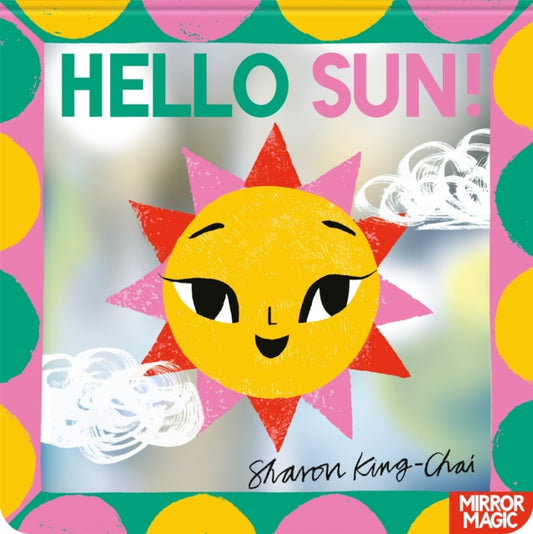 Hello Sun!, A summery search-and-find mirror book 9781035038305 Sharon King-Chai