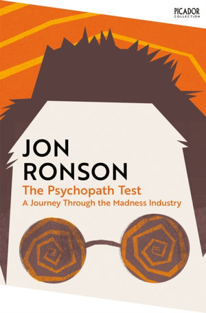 Psychopath Test, A Journey Through the Madness Industry