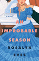 Book cover of: Improbable Season. By: Rosalyn Eves