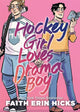 Book cover of: Hockey Girl Loves Drama Boy. By: Faith Erin Hicks