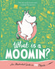 What is a Moomin? An Illustrated Guide in 100 Objects 9781035042586 Tove Jansson