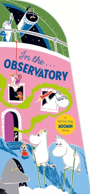 In the Observatory, A Lift-the-Flap Moomin Story