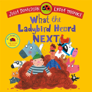 What the Ladybird Heard Next, A laugh-out-loud rhyming adventure