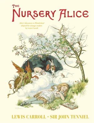 Nursery Alice, Alice's Adventures in Wonderland adapted for younger readers by Lewis Carroll