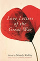 Book cover of: Love Letters of the Great War. By: Mandy Kirkby
