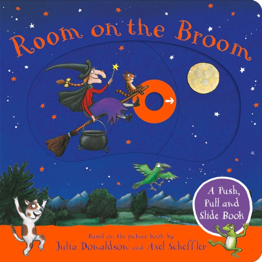 Room on the Broom: A Push, Pull and Slide Book, The perfect Halloween gift for toddlers 9781035050703 Julia Donaldson