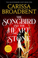 Songbird and the Heart of Stone 9781035050734 Carissa Broadbent