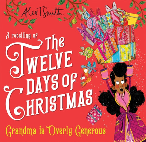 Grandma is Overly Generous, A Retelling of the Twelve Days of Christmas