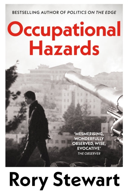 Occupational Hazards 9781035052172 Rory Stewart