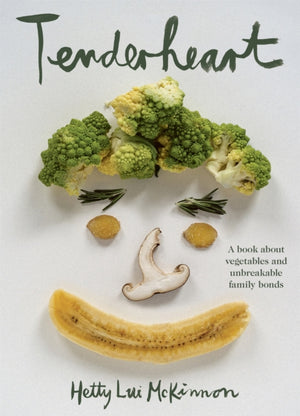 Tenderheart, A Book About Vegetables and Unbreakable Family Bonds