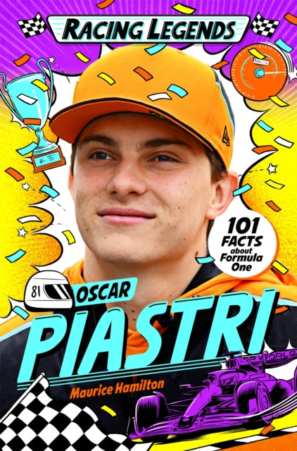 Racing Legends: Oscar Piastri, 101 Facts about Formula One 9781035057542 Maurice Hamilton