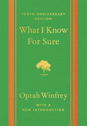 What I Know For Sure - Tenth Anniversary Edition
