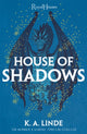 Book cover of: House of Shadows. By: LINDE, K A