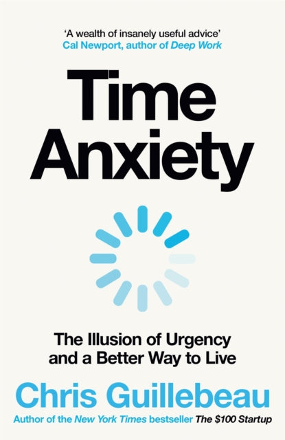Book cover of: Time Anxiety. By: Chris Guillebeau