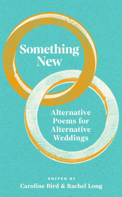 Something New, Alternative Poems for Alternative Weddings 9781035069170 Caroline Bird