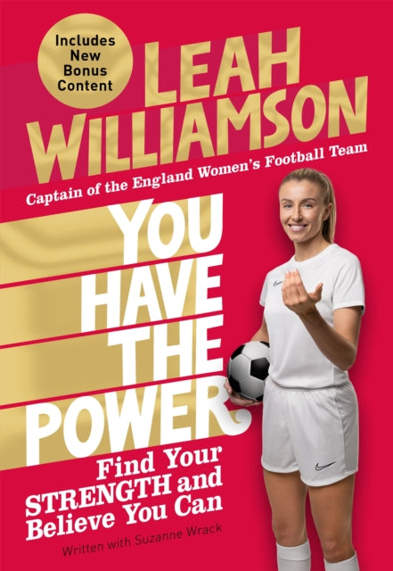 You Have the Power, Find Your Strength and Believe You Can by the Euros Winning Captain of the Lionesses 9781035071920 Leah Williamson