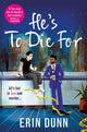 He's To Die For 9781035071944 Erin Dunn