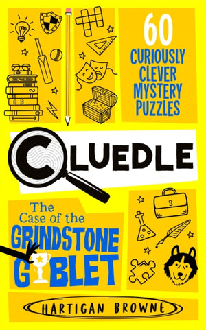 Cluedle - The Case of the Grindstone Goblet, 60 Curiously Clever Mystery Puzzles