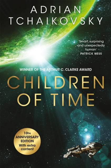 Children of Time, The 10th Anniversary Edition of the Arthur C. Clarke Award winning science fiction novel