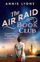 Book cover of: Air Raid Book Club. By: Annie Lyons