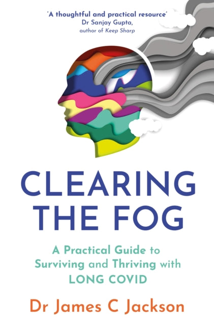 Book cover of: Clearing the Fog. By: James C. Jackson