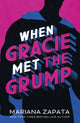 When Gracie Met The Grump, From the author of the sensational TikTok hit, FROM LUKOV WITH LOVE, and the queen of the slow-burn romance! 9781035404926 Mariana Zapata