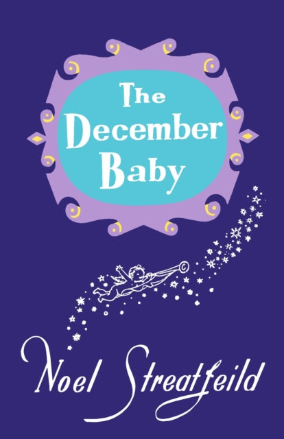 Book cover of: The December Baby. By: Noel Streatfeild