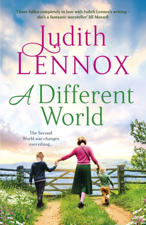Different World, A breathtaking novel exploring the highs and lows of family life during the Second World War and beyond