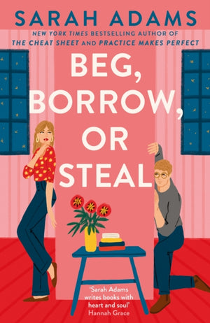 Beg, Borrow, or Steal, The new rivals-to-lovers romance by the author of the TikTok sensation, THE CHEAT SHEET