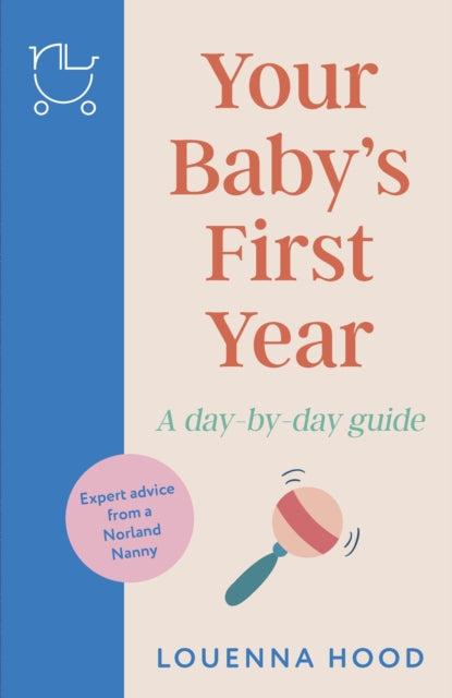 Book cover of: Your Baby’s First Year