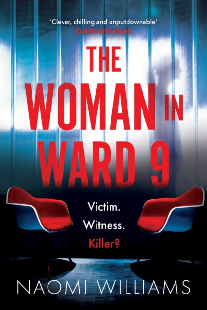 Woman in Ward 9, A completely addictive psychological thriller with a heart-pounding twist 9781035411139 Naomi Williams